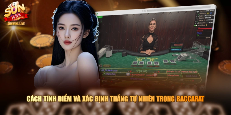 Cách tính điểm và xác định thắng tự nhiên trong Baccarat 