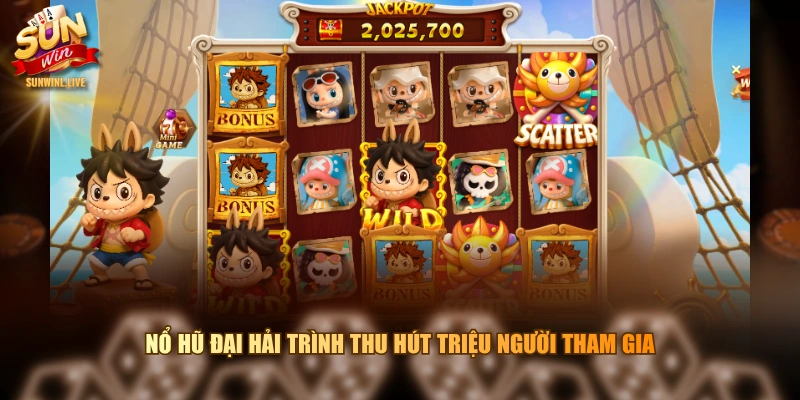 Nổ hũ đại hải trình thu hút triệu người tham gia