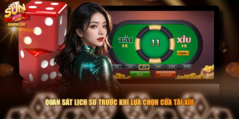 Quan sát lịch sử trước khi lựa chọn cửa Tài Xỉu 