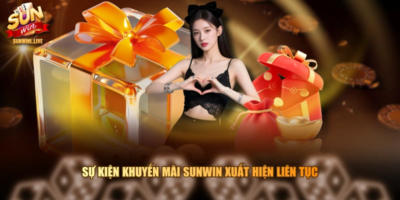 Sự kiện khuyến mãi SUNWIN xuất hiện liên tục
