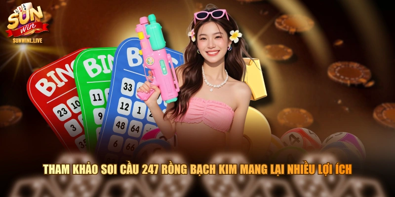Tham khảo soi cầu 247 rồng bạch kim mang lại nhiều lợi ích